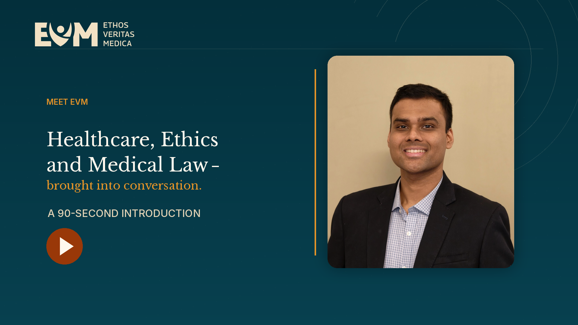 Meet EVM — Healthcare, Ethics and Medical Law